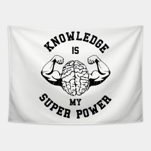 Knowledge Is My Super Power 2 Smart Kid Gift Tapestry