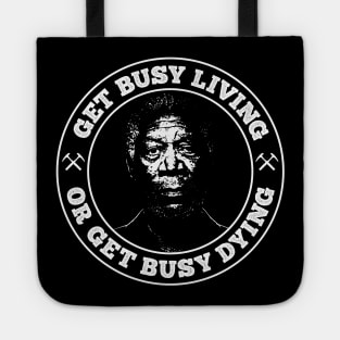 Shawshank Redemption - Get Busy Living or Get Busy Dying Tote