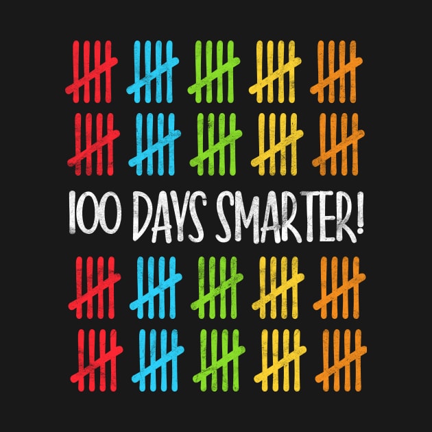 100 Days Smarter Gift Hash Marks Happy 100th Day of School by rhondamoller87