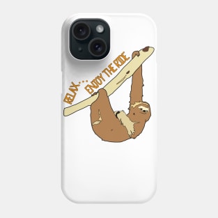 Relax enjoy the ride! Phone Case