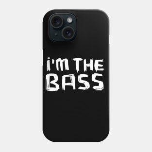 I am the BASS Phone Case