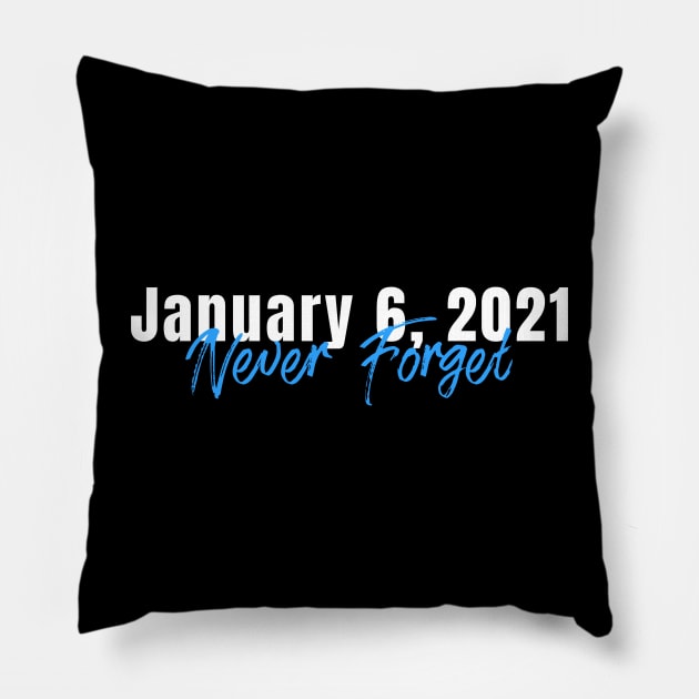 January 6th, 2021 Never Forget US Capitol Riots Pillow by Little Duck Designs