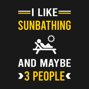 3 People Sunbathing Sunbathe Sunbath Sun Bathing T-Shirt