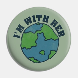 I'm with her vintage earth day Pin