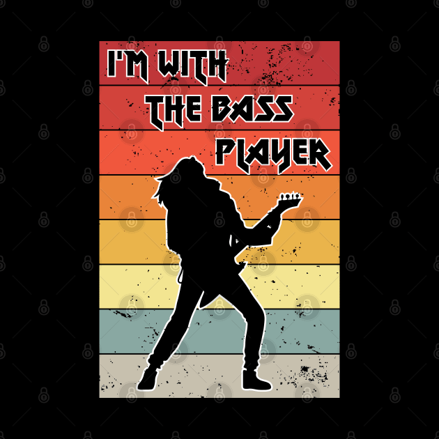 I'm With The Bass Player - music lover by MAELHADY designs