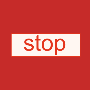 Stop T-Shirt