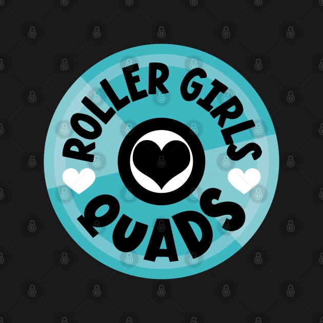 Roller Girls Love Their Quads - Blue by VicEllisArt