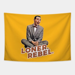 Pee Wee | a Loner, a Rebel. Tapestry