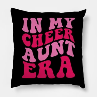 In my Cheer Aunt Era Pillow