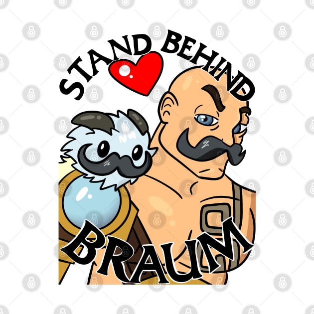 Stand Behind Braum by Shiftysphynx