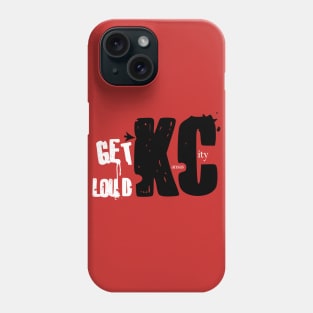 Get Loud Kansas City! Phone Case