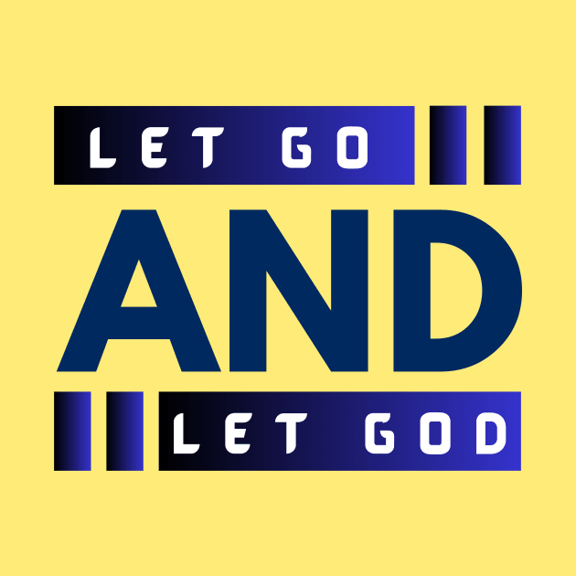 Let Go and Let God | Christian by All Things Gospel