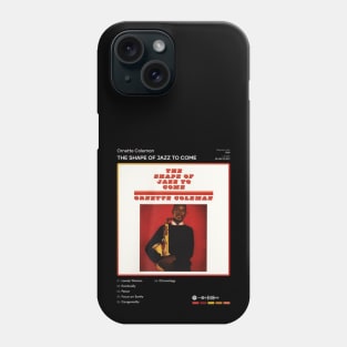 Ornette Coleman - The Shape Of Jazz To Come Tracklist Album Phone Case