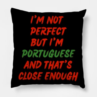 Im not perfect im Portuguese Pillow