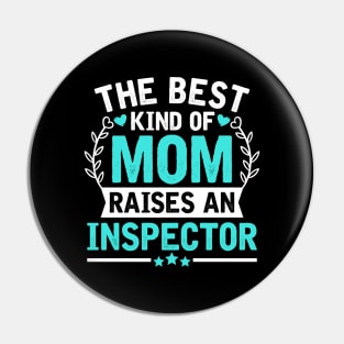 The Best Kind of Mom Raises an INSPECTOR Pin