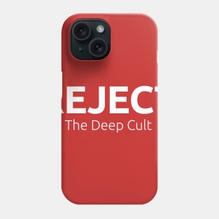 Reject The Deep Cult (Reversed) Phone Case