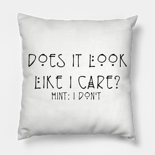 Don't Care Pillow