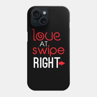 Love At Swipe Right Funny Online Dating Phone Case