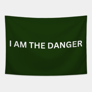 I am the danger Tapestry