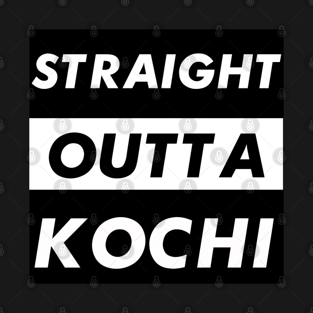 STRAIGHT OUTTA KOCHI by Printnation