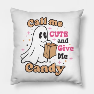 Call me cute and give me candy Pillow