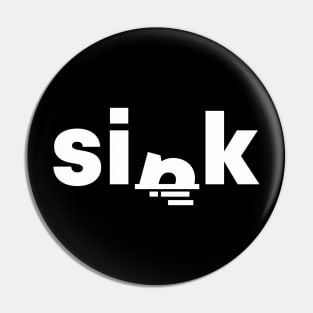 Sink Wordmark Pin