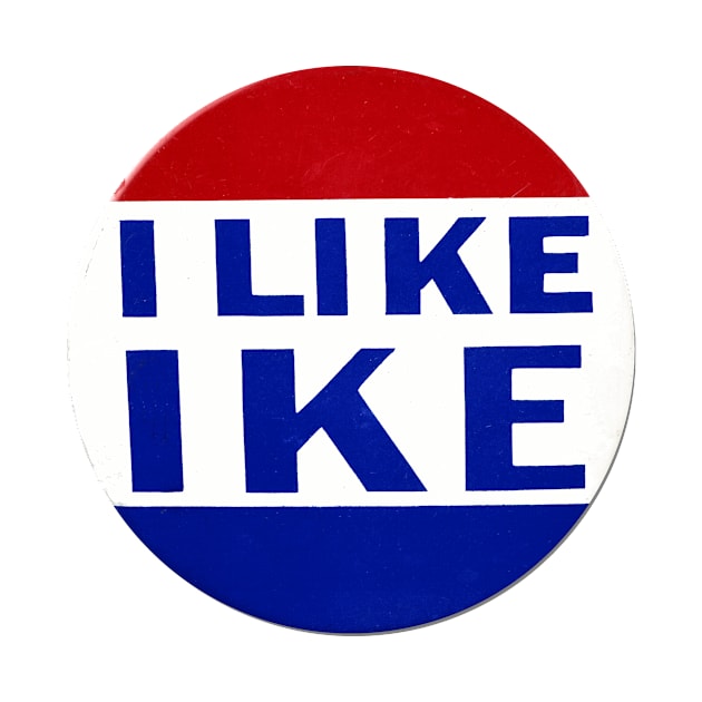 I Like Ike - Presidential Campaign Button Design by Naves