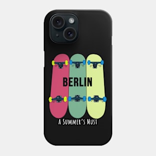 Berlin a Summer’s Must Skateboarding Skate Phone Case