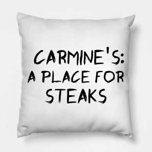 A Place For Steaks Pillow