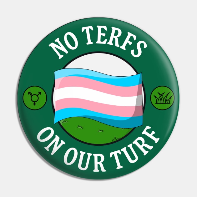 No TERFs On Our Turf - Protect Trans Rights Pin by Football from the Left