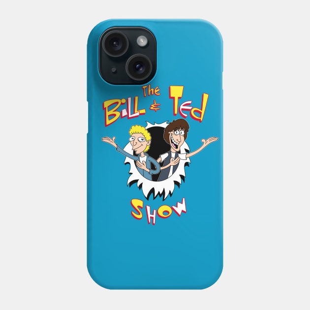 The Bill & Ted Show Phone Case by Charlie8090