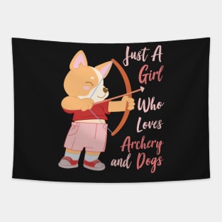 Just A Girl Who Loves Archery and Dogs Gift design Tapestry