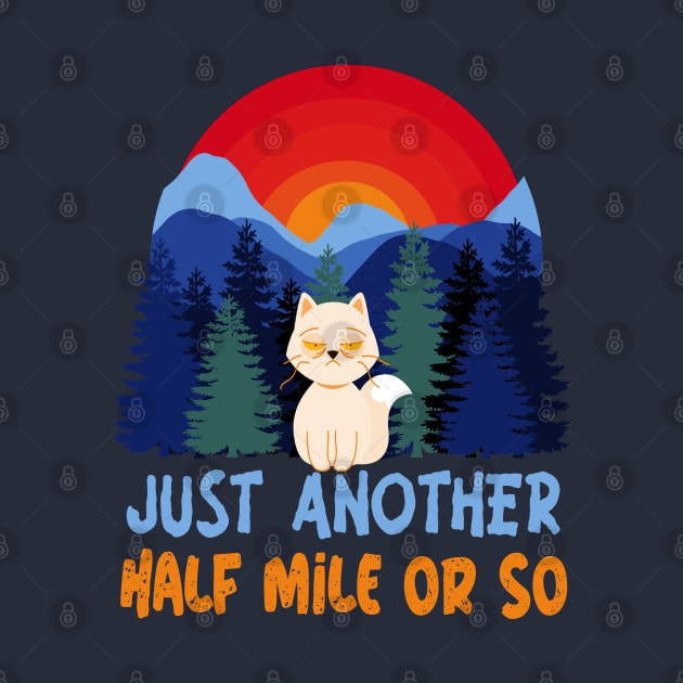 Just Another Half Mile Or So - Funny Hiking by musicanytime