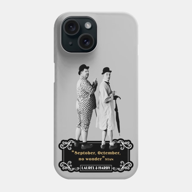 Laurel & Hardy Quotes: "Septober, Octember, No Wonder" Phone Case by PLAYDIGITAL2020