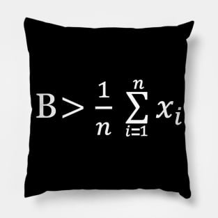 Funny Math  Be Greater Than Average Pillow
