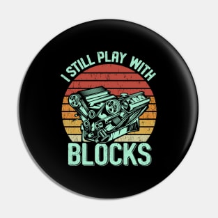 I Still Play With Blocks Pin