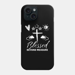 Blessed Beyond Measure Bible Quote Jesus Doodle Hand Drawn Phone Case