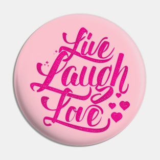 Live Laugh Love Pin