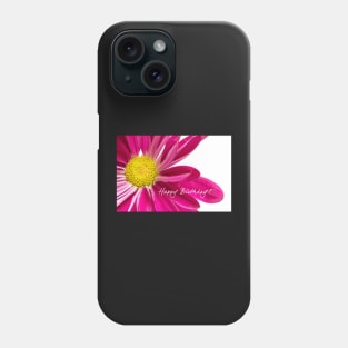 Happy Birthday Daisy! Phone Case