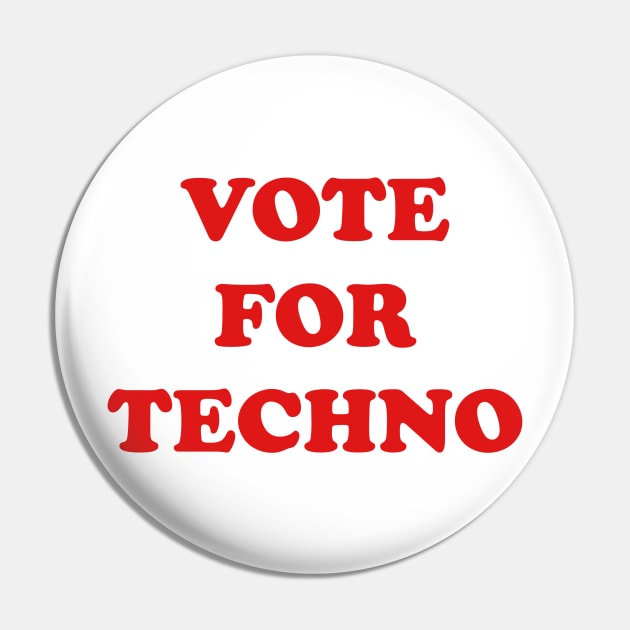 Vote for Techno Pin by Stupiditee