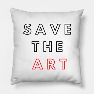 Save The Art Support The Arts Modern Design Pillow