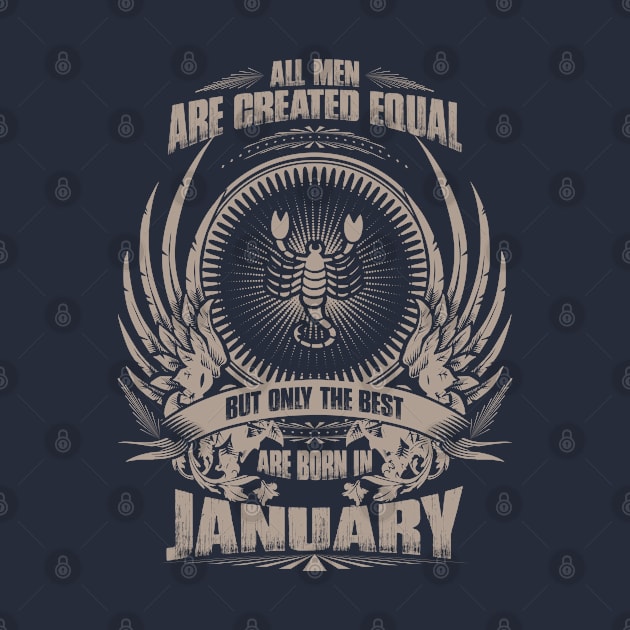 All Men are created equal, but only The best are born in January - Scorpio by variantees