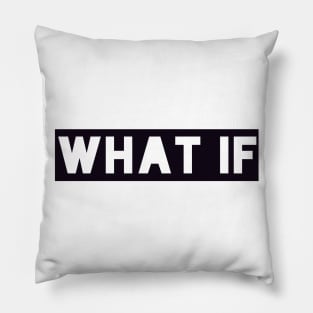 What if t-shirt Pillow