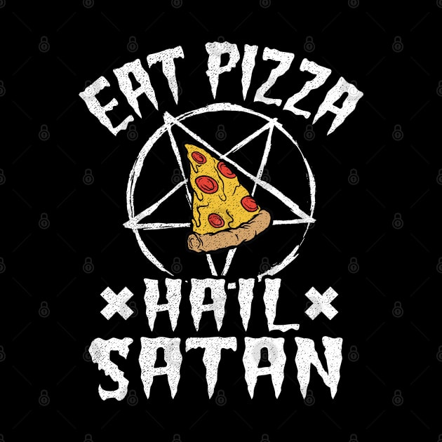 Eat Pizza Hail Satan Goth Funny Death Metal by Kuehni