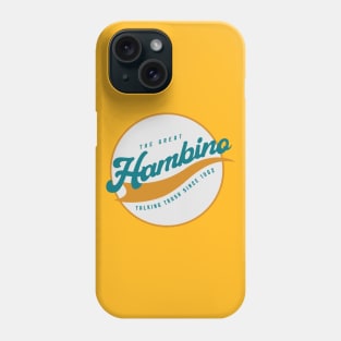 The Great Hambino Phone Case