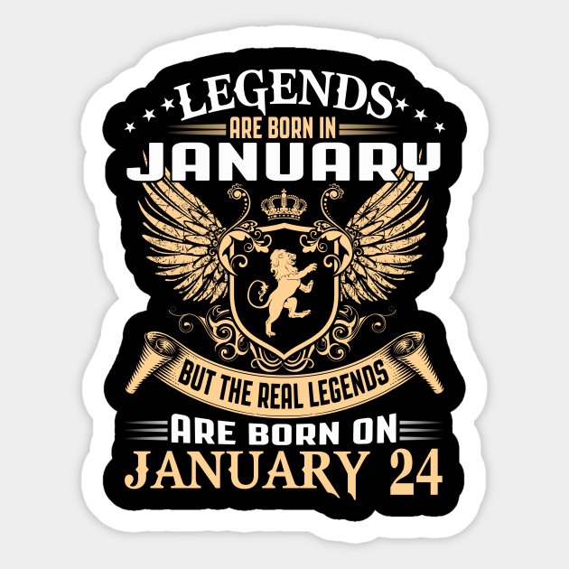 Legends Kings are Born on January 24