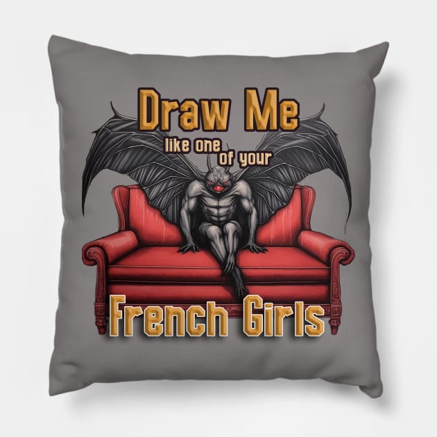 Mothman: Draw Me Like One Your French Girls Pillow by nonbeenarydesigns