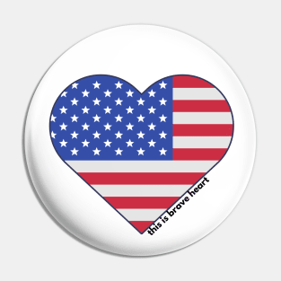 This is brave heart Pin