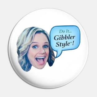 Gibbler Style Pin