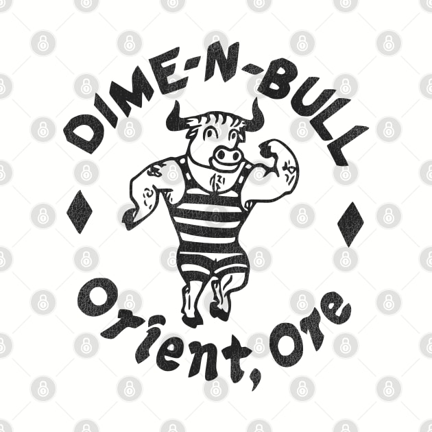 Dime 'N Bull Retro Oregon Tourist Souvenir by darklordpug